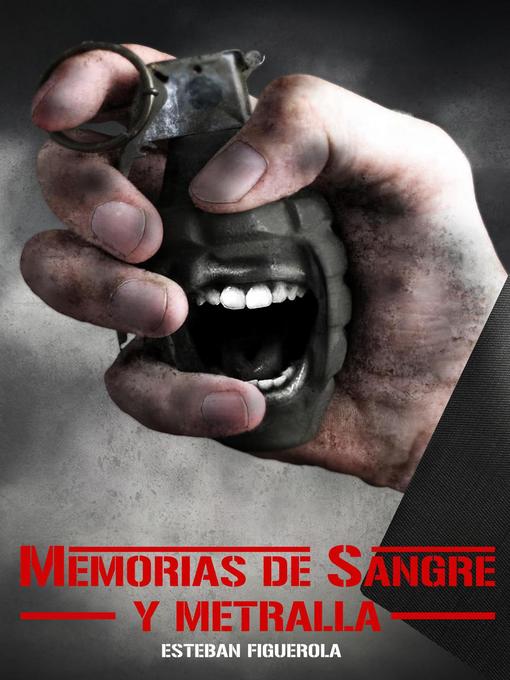 Title details for Memorias de Sangre y Metralla by Esteban Figuerola - Available